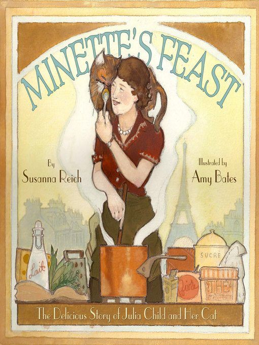 Minette's feast : the delicious story of Julia Child and her cat